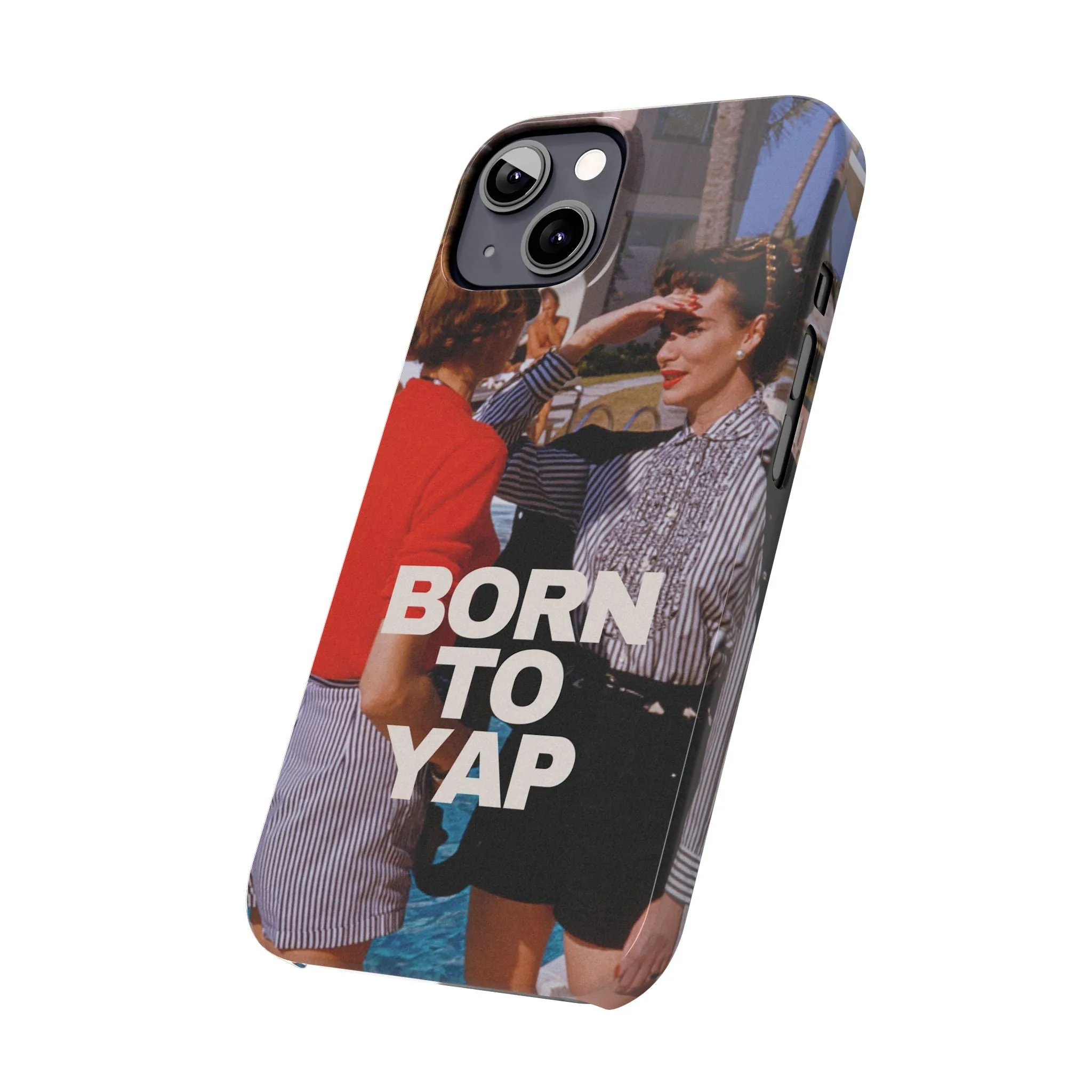 Born to Yap iPhone Case